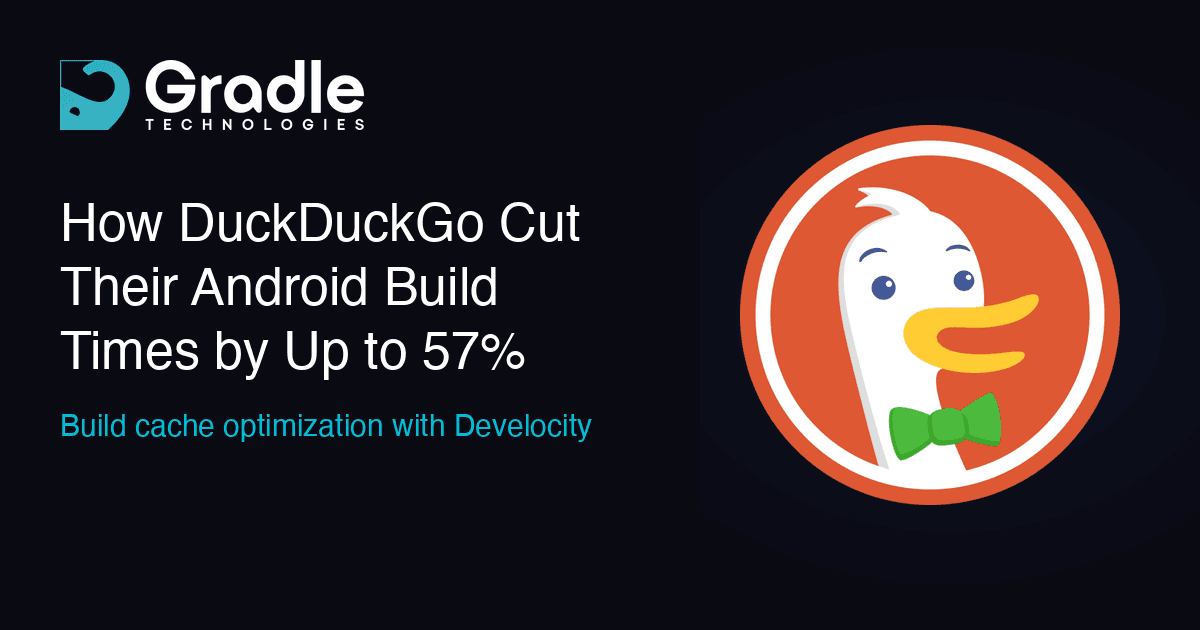How DuckDuckGo Cut Their Android Build Times by Up to 57%