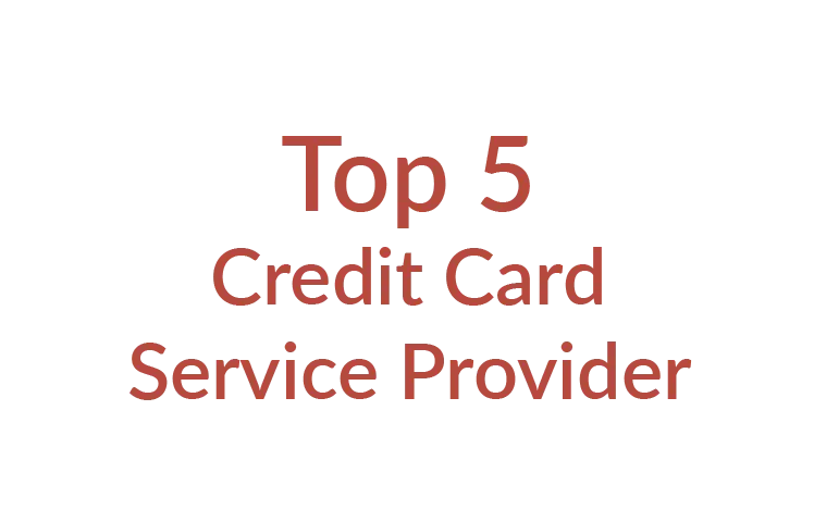 Top 5 Credit Card Service Provider